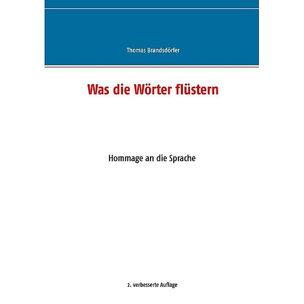 Was die Wörter flüstern, Thomas Brandsdörfer