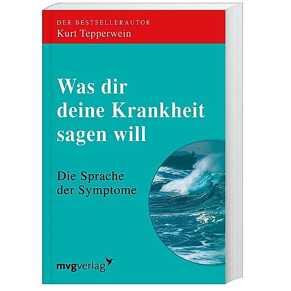 Was dir deine Krankheit sagen will, Kurt Tepperwein