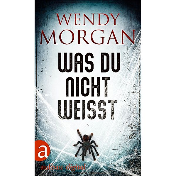 Was du nicht weißt / Wendy Morgan Thriller Bd.6, Wendy Morgan