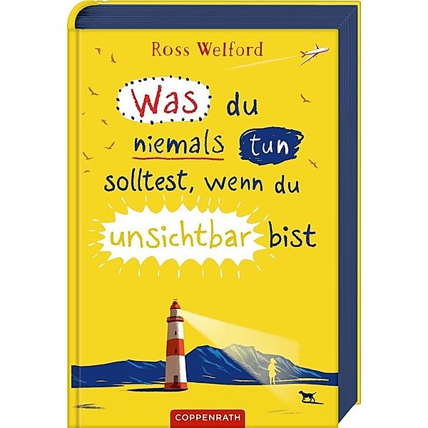 Was du niemals tun solltest, wenn du unsichtbar bist, Ross Welford