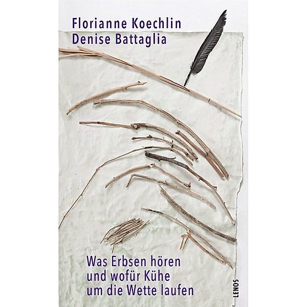 Was Erbsen hören und wofür Kühe um die Wette laufen, Florianne Koechlin, Denise Battaglia