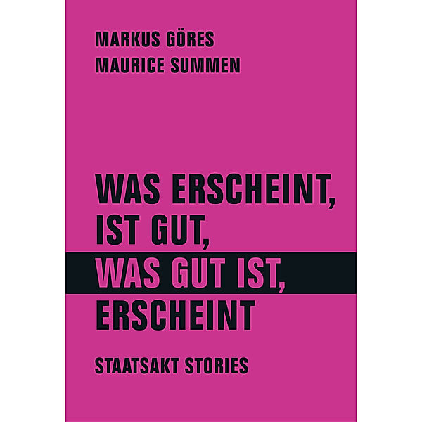 Was erscheint, ist gut, was gut ist, erscheint, Markus Göres, Maurice Summen