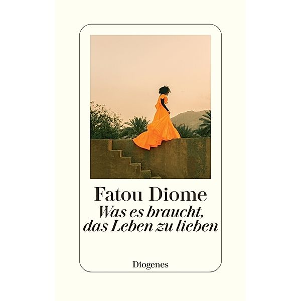 Was es braucht, das Leben zu lieben, Fatou Diome