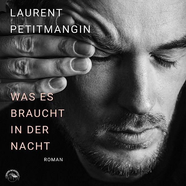 Was es braucht in der Nacht, Laurent Petitmangin