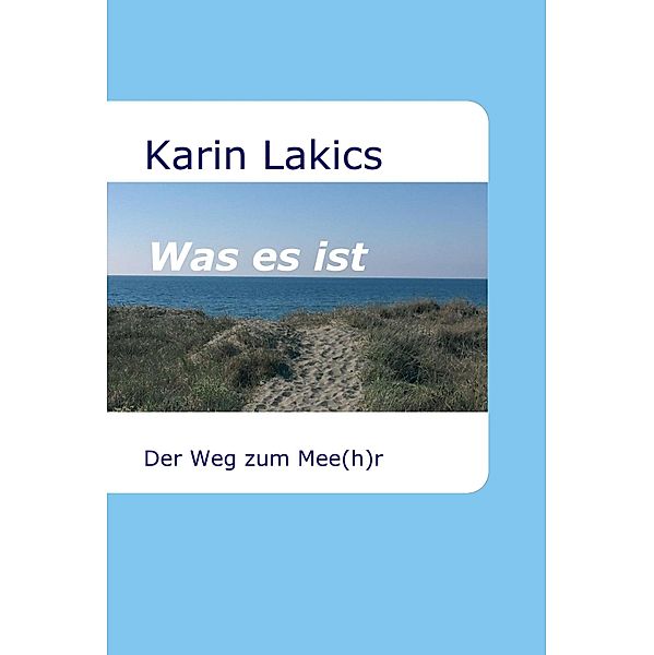 Was es ist, Karin Lakics