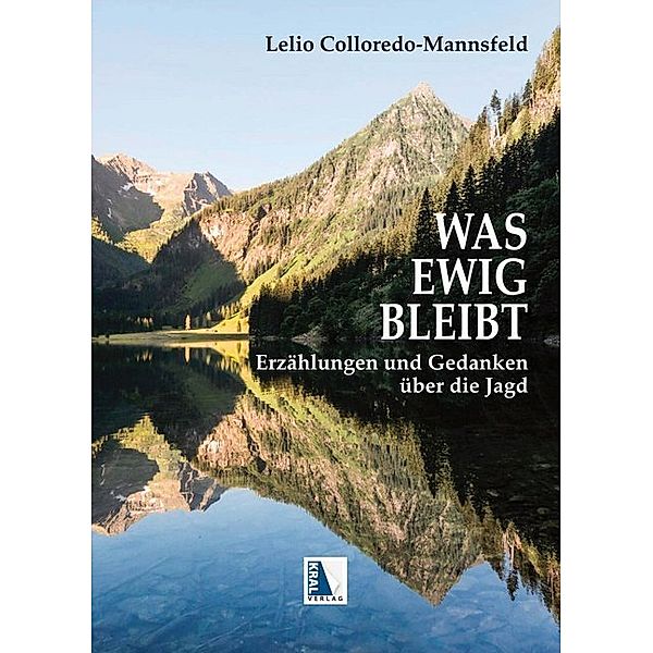 Was ewig bleibt, Lelio Colloredo-Mannsfeld