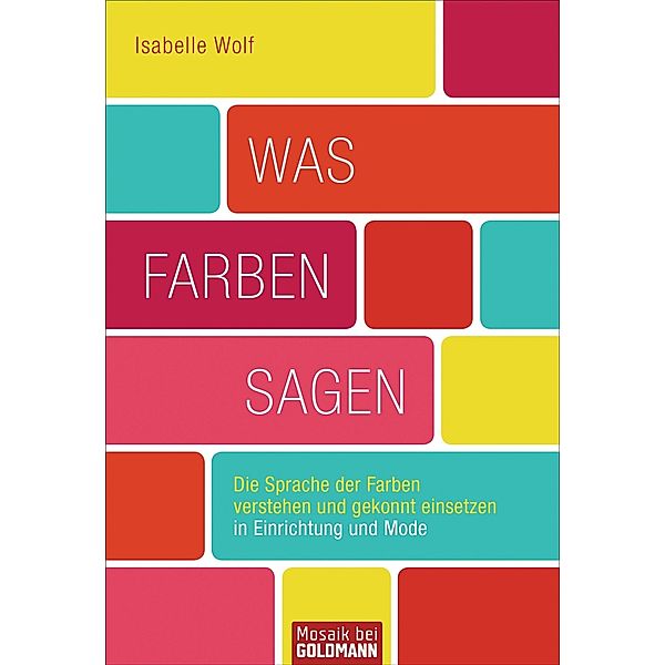 Was Farben sagen, Isabelle Wolf