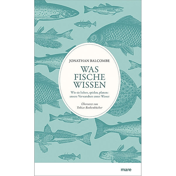 Was Fische wissen, Jonathan Balcombe