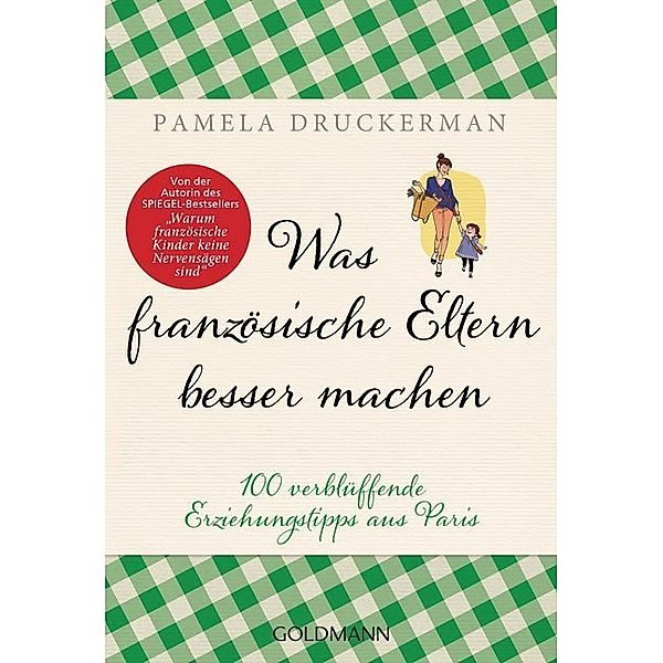 Was französische Eltern besser machen, Pamela Druckerman