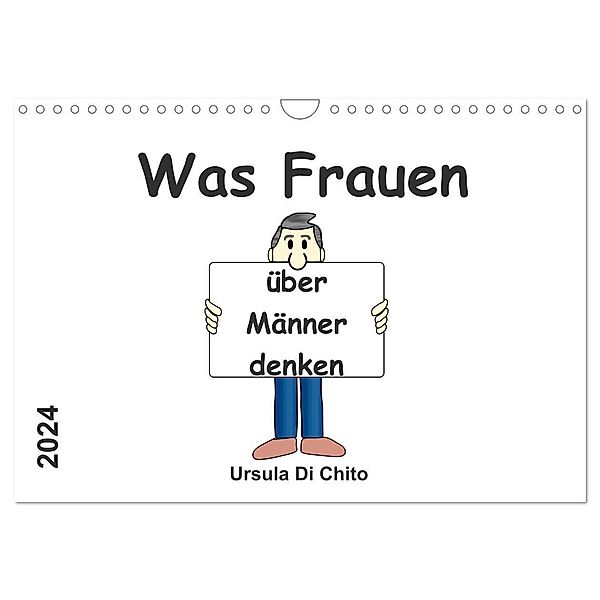 Was Frauen über Männer denken (Wandkalender 2024 DIN A4 quer), CALVENDO Monatskalender, Ursula Di Chito