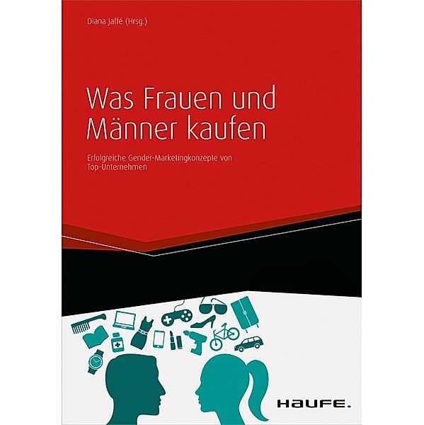 Was Frauen und Männer kaufen / Haufe Fachbuch, Diana Jaffé