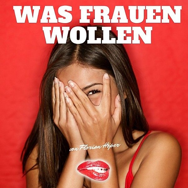 Was Frauen wollen, Florian Höper