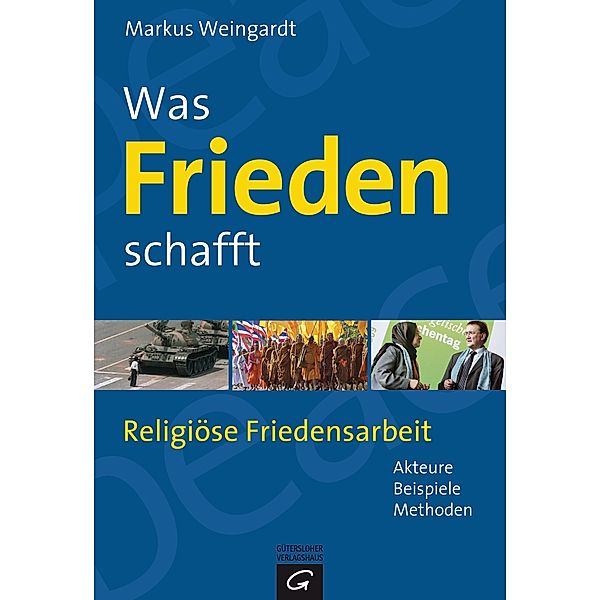 Was Frieden schafft, Markus A. Weingardt