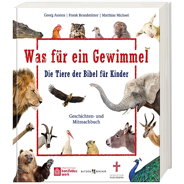 Was für ein Gewimmel - Die Tiere der Bibel für Kinder, Georg Austen, Frank Brandstätter, Matthias Micheel