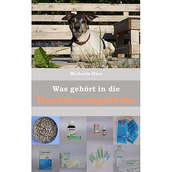 Was gehört in die Hundehausaportheke, Michaela Hinz