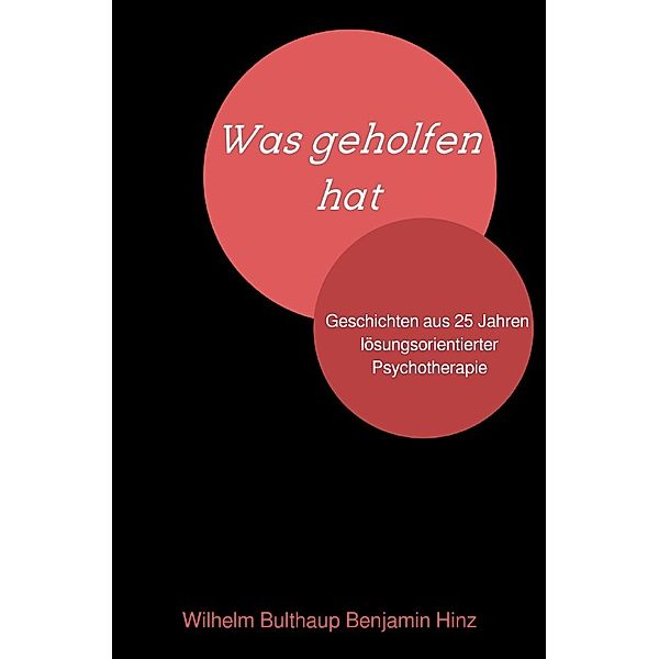 Was geholfen hat., Wilhelm Bulthaup, Benjamin Hinz