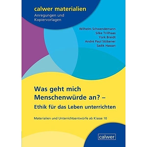 Was geht mich Menschenwürde an?, Wilhelm Schwendemann, Silke Trillhaas, York Breidt, André Paul Stöbener, Sadik Hassan, Jürgen Marose