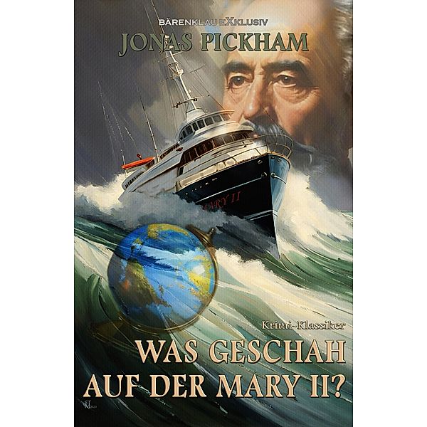 Was geschah auf der Mary II? - Ein Fall für Scotland Yard: Ein Krimi-Klassiker, Jonas Pickham