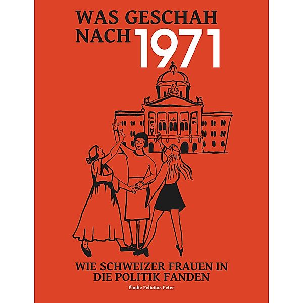 Was geschah nach 1971?, Élodie Peter
