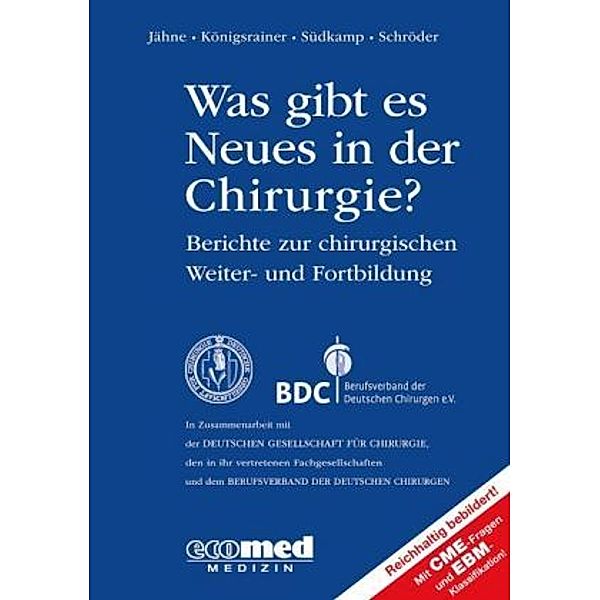 Was gibt es Neues in der Chirurgie? Jahresband 2016, Joachim Jähne, Alfred Königsrainer, Wolfgang Schröder, Norbert P. Südkamp