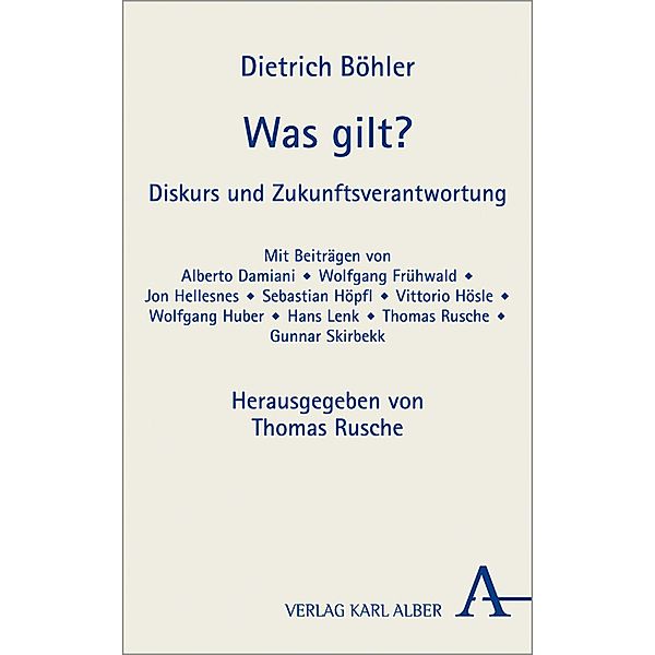 Was gilt?, Dietrich Böhler