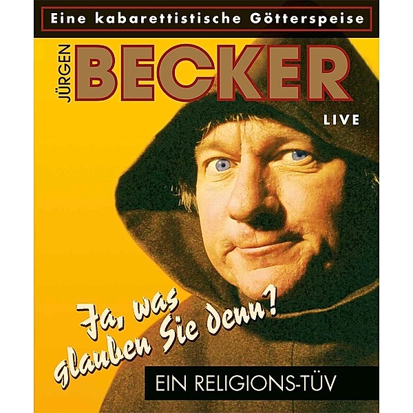 Was glauben Sie denn?, 2 Audio-CD, Jürgen Becker