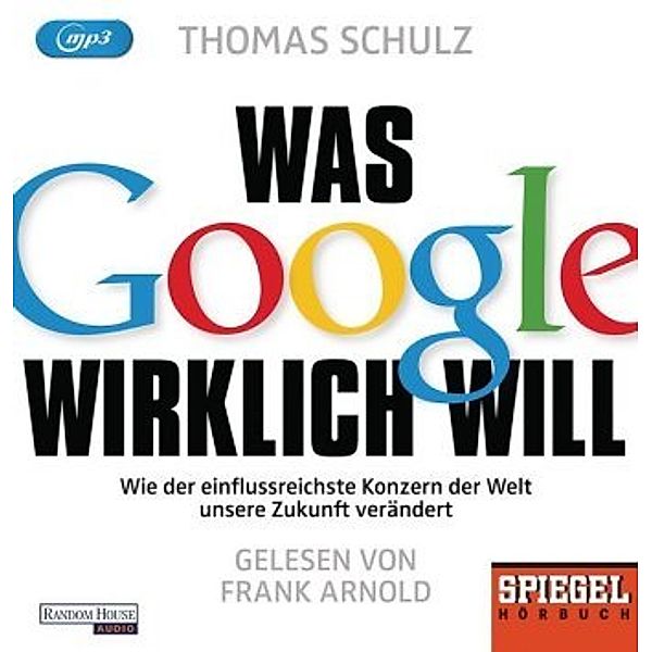 Was Google wirklich will, 1 MP3-CD, Thomas Schulz