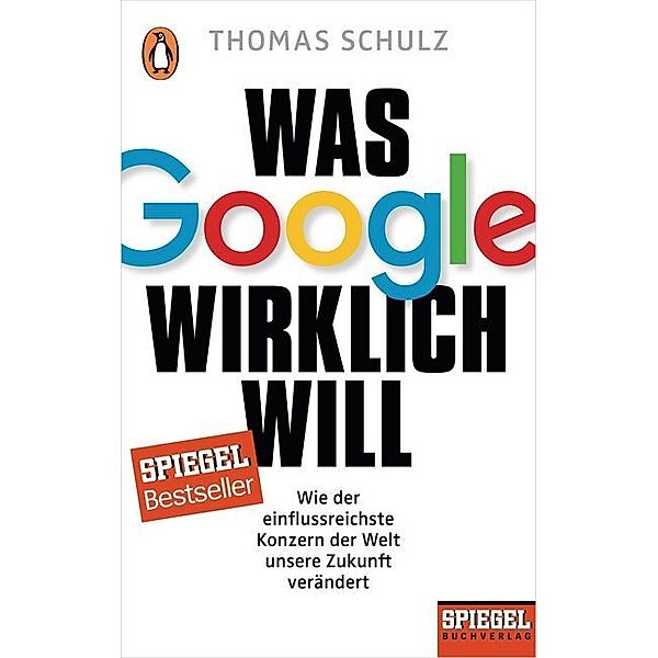 Was Google wirklich will, Thomas Schulz