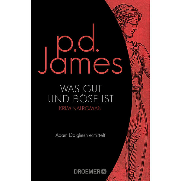 Was gut und böse ist / Adam Dalgliesh Bd.10, P. D. James