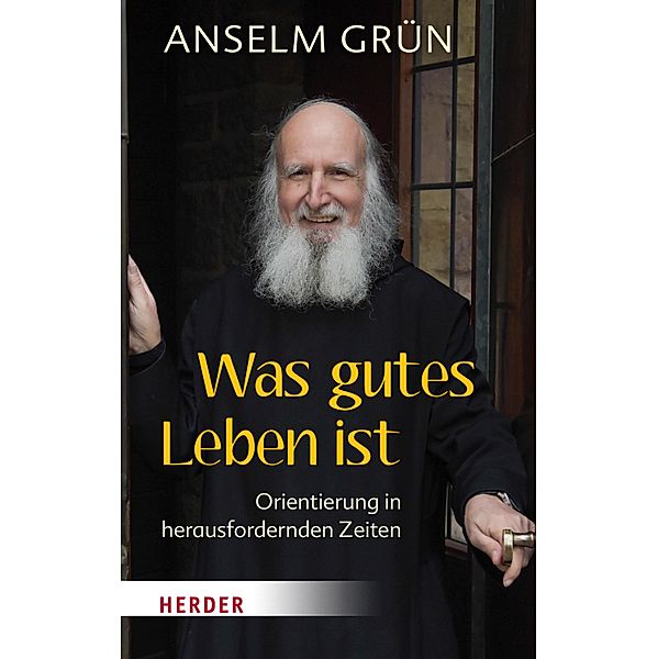 Was gutes Leben ist, Anselm Grün