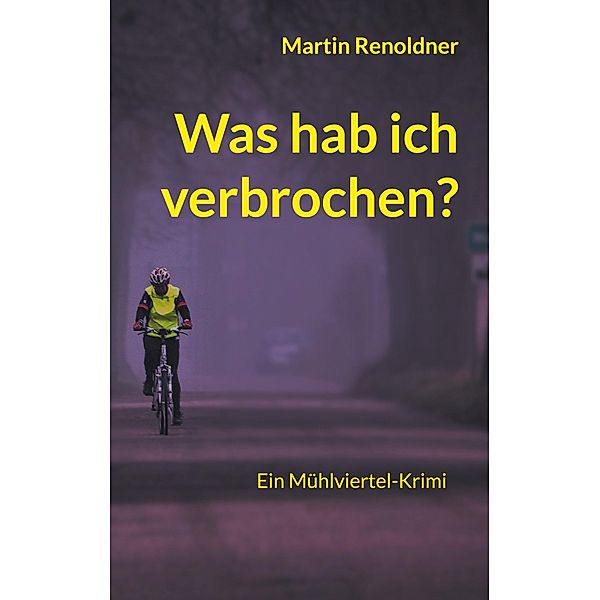 Was hab ich verbrochen, Martin Renoldner