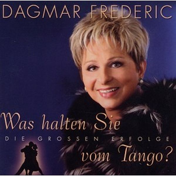 Was Halten Sie Vom Tango, Dagmar Frederic