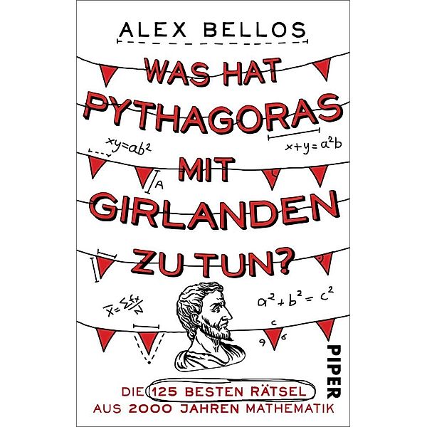 Was hat Pythagoras mit Girlanden zu tun?, Alex Bellos