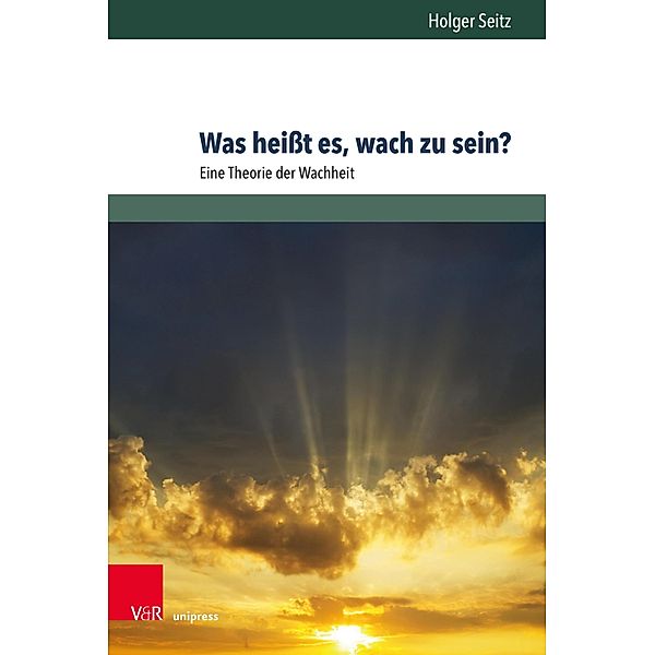 Was heisst es, wach zu sein?, Holger Seitz