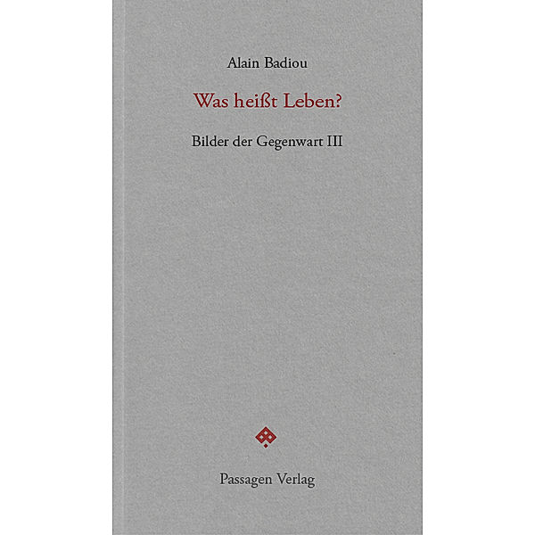 Was heißt Leben?, Alain Badiou