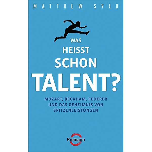 Was heißt schon Talent?, Matthew Syed