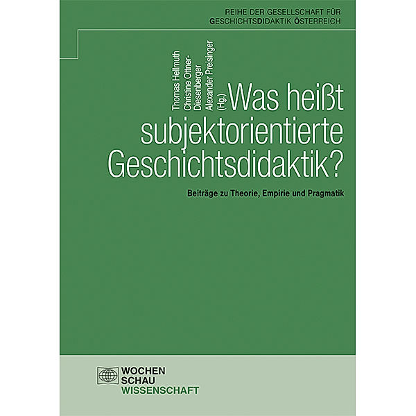 Was heißt subjektorientierte Geschichtsdidaktik?