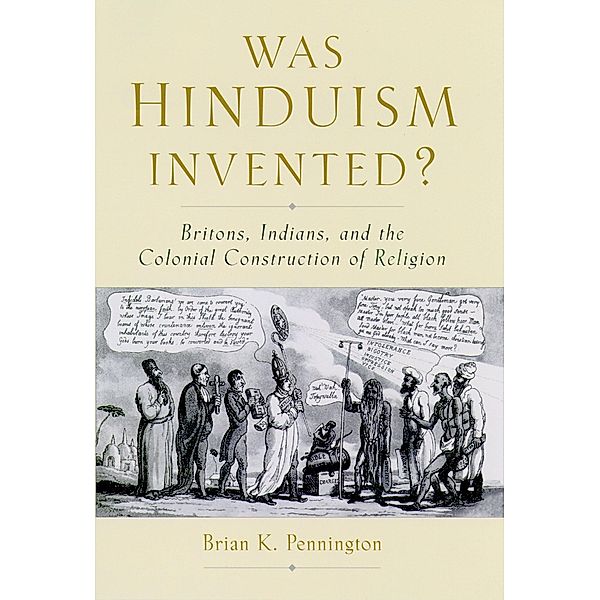 Was Hinduism Invented?, Brian K. Pennington