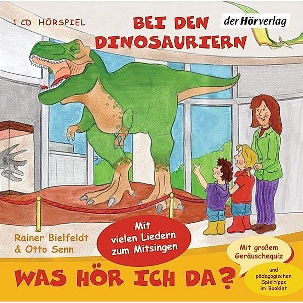 Was hör ich da? Bei den Dinosauriern,Audio-CD, Otto Senn, Rainer Bielfeldt