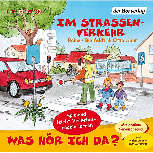 Was hör ich da? Im Straßenverkehr,1 Audio-CD, Rainer Bielfeldt, Otto Senn