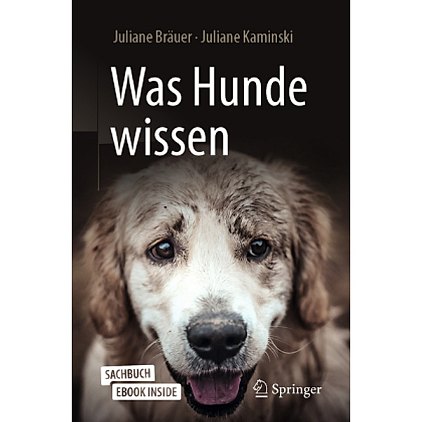 Was Hunde wissen, m. 1 Buch, m. 1 E-Book, Juliane Bräuer, Juliane Kaminski