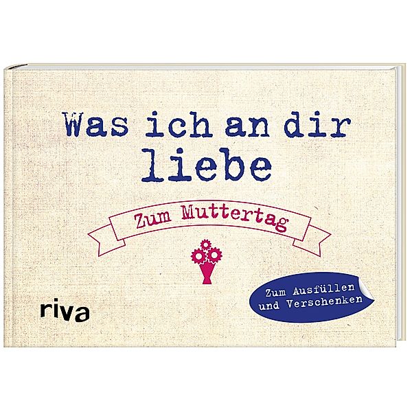 Was ich an dir liebe, Mama - Zum Muttertag, Alexandra Reinwarth