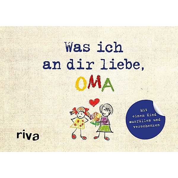 Was ich an dir liebe, Oma - Version für Kinder, Alexandra Reinwarth