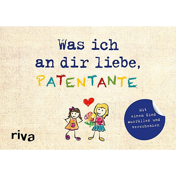 Was ich an dir liebe, Patentante - Version für Kinder, Alexandra Reinwarth