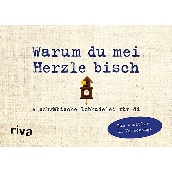 Was ich an dir liebe - Warum du mei Herzle bisch, Alexandra Reinwarth