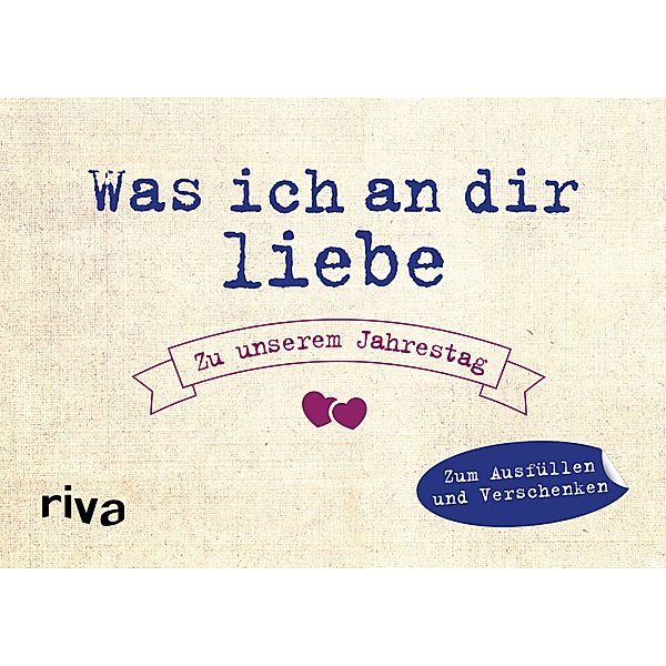 Was ich an dir liebe - Zu unserem Jahrestag, Alexandra Reinwarth