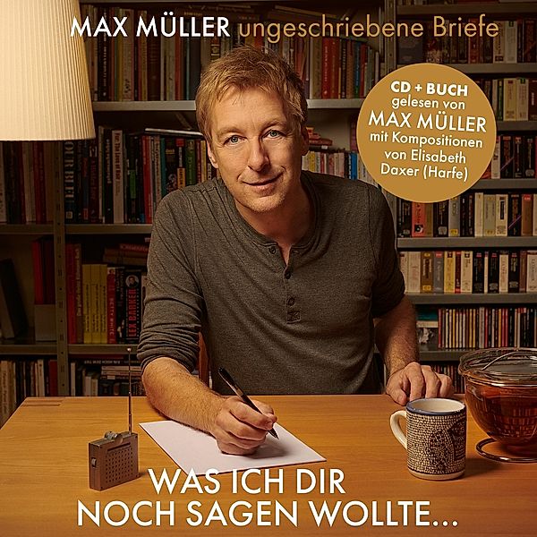 Was Ich Dir Noch Sagen Wollte..., Max Müller