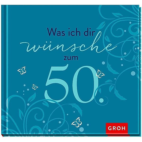 Was ich dir wünsche zum 50.