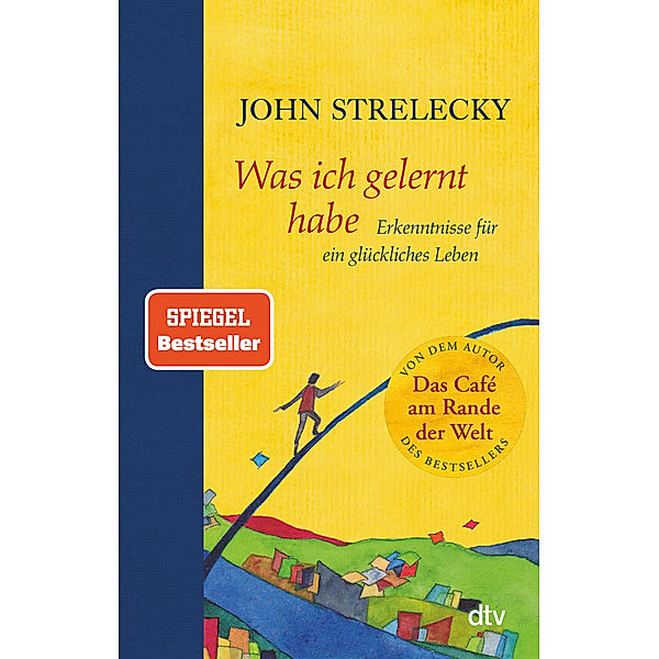 Was ich gelernt habe, John P. Strelecky