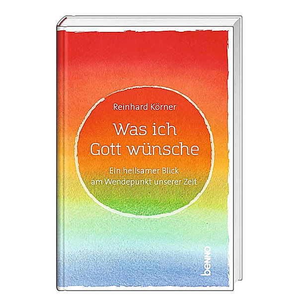 Was ich Gott wünsche, Reinhard Körner